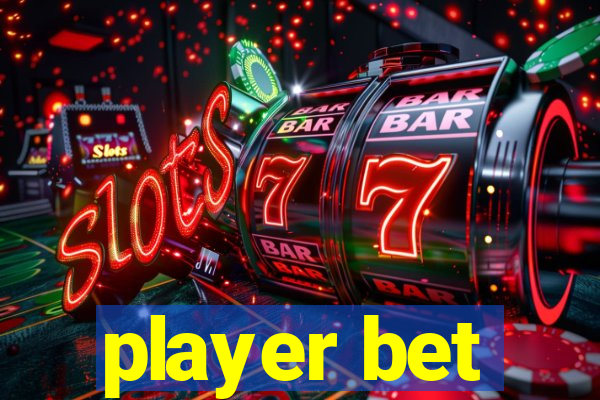 player bet